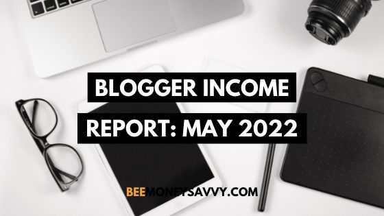 Blogger Income Report: May 2022